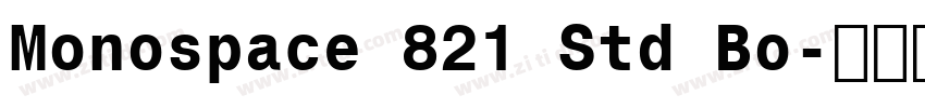 Monospace 821 Std Bo字体转换 Monospace 821 Std Bo字体转换